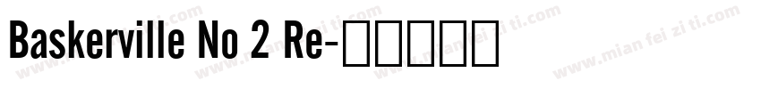 Baskerville No 2 Re字体转换